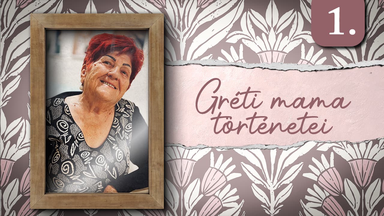 Gréti mama történetei – 1. rész (VIDEÓ)