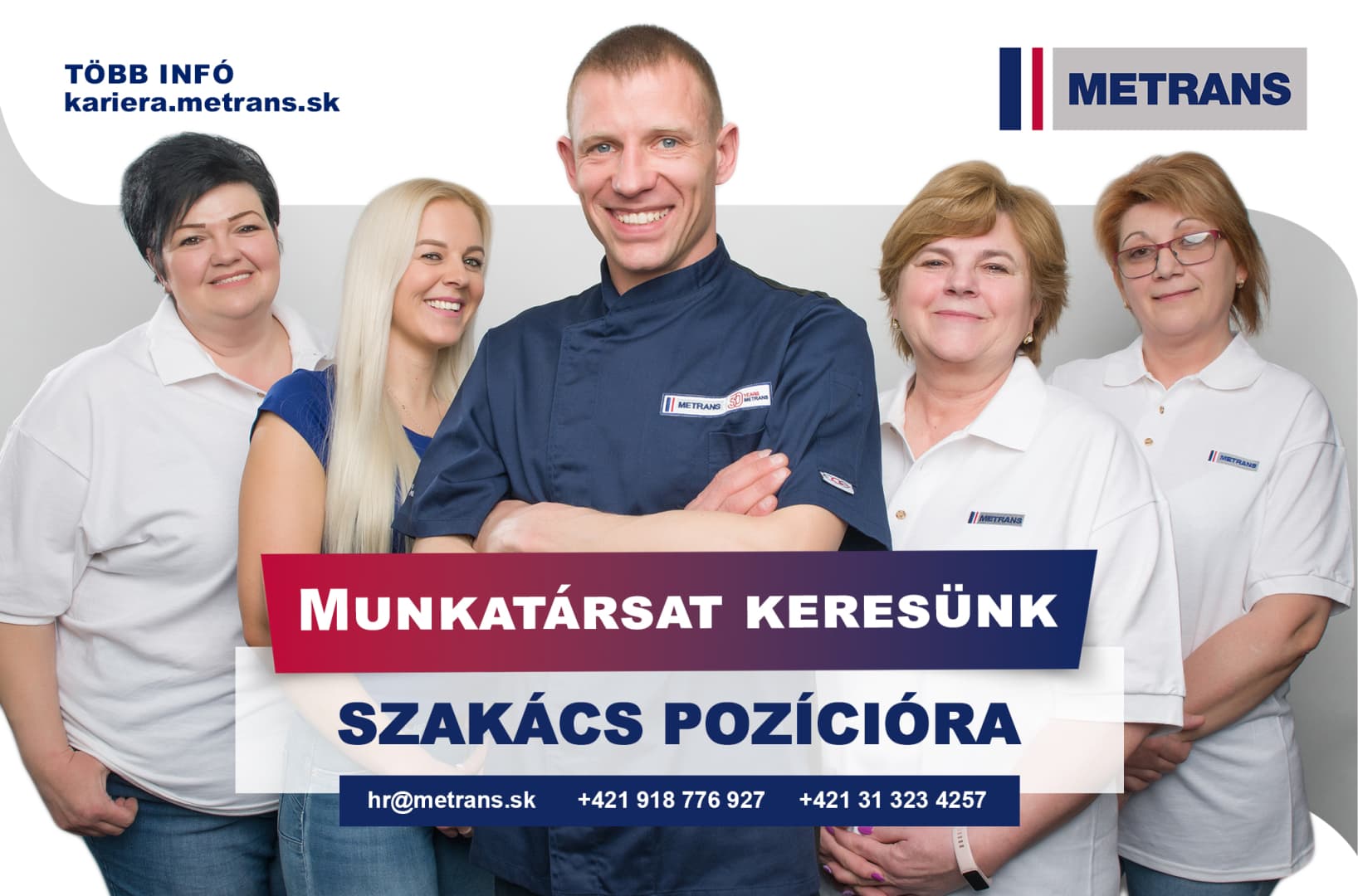 Üzemi konyhájára szakácsok jelentkezését várja a METRANS vállalat Dunaszerdahelyen!