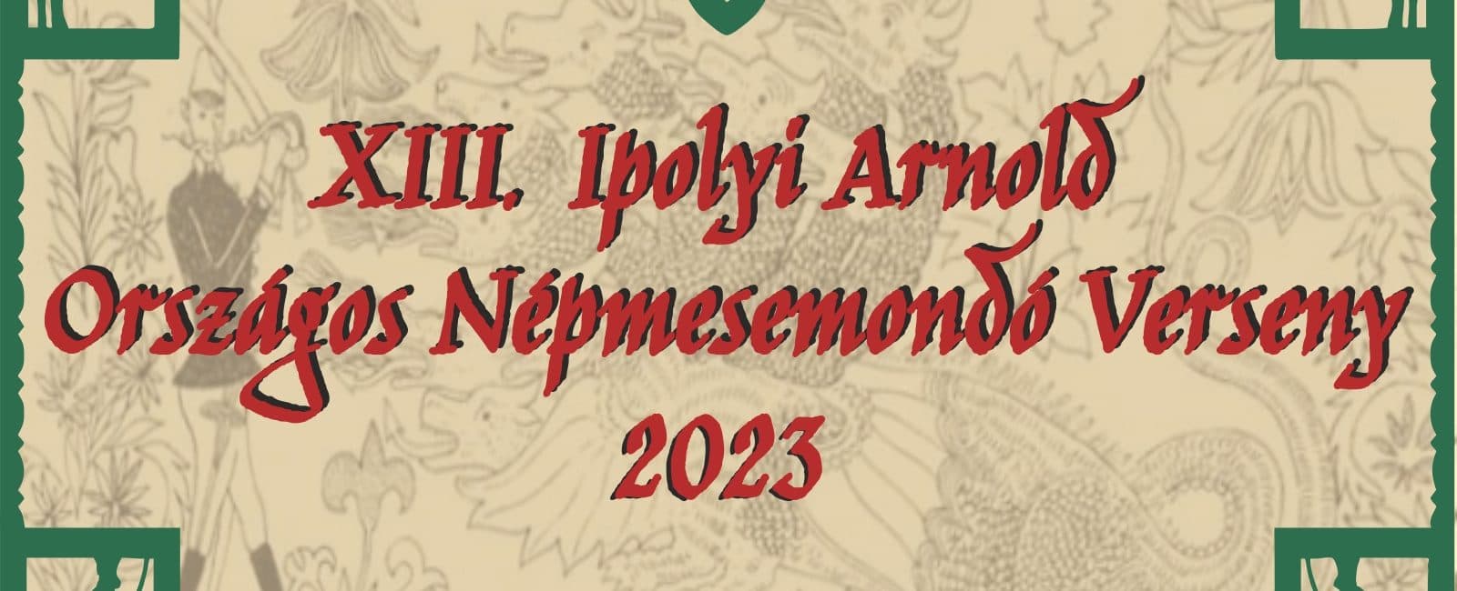 Március végéig lehet jelentkezni a XIII. Ipolyi Arnold Népmesemondó Versenyre