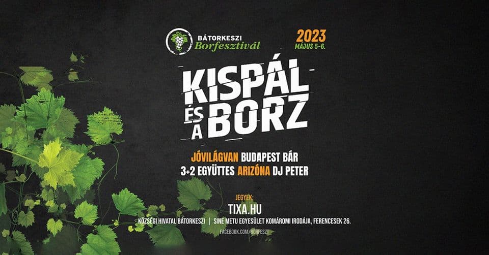 Ismét Kispál és a Borz a Bátorkeszi Borfesztiválon!