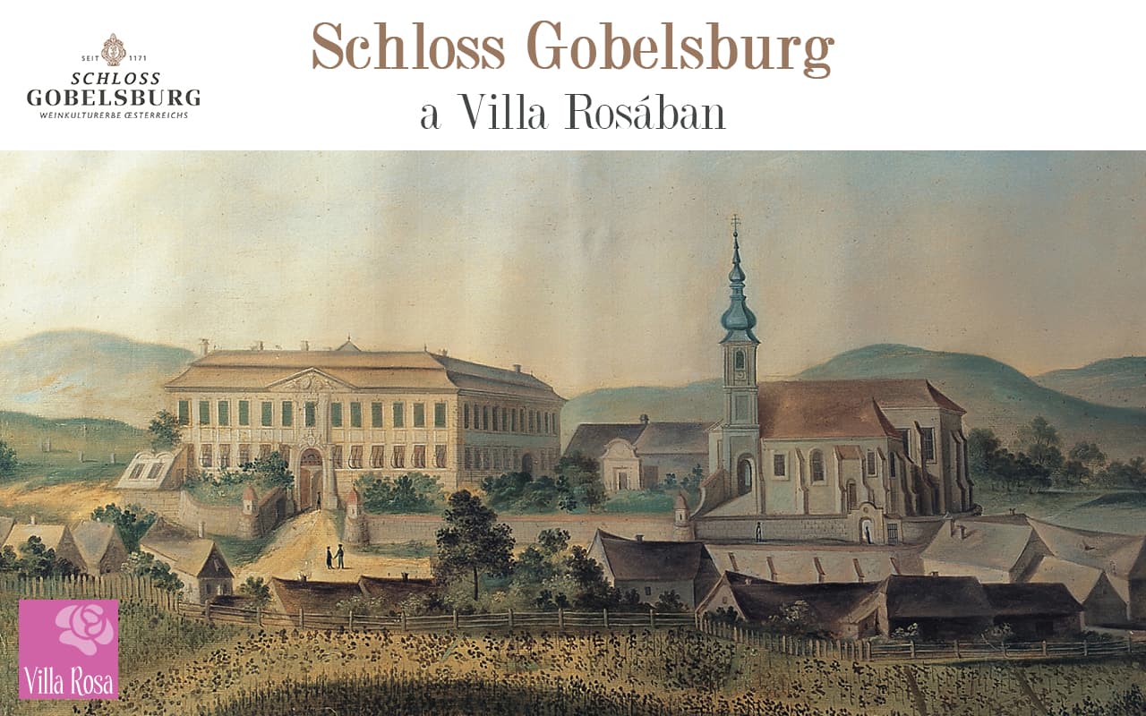 Schloss Gobelsburg a Villa Rosában!