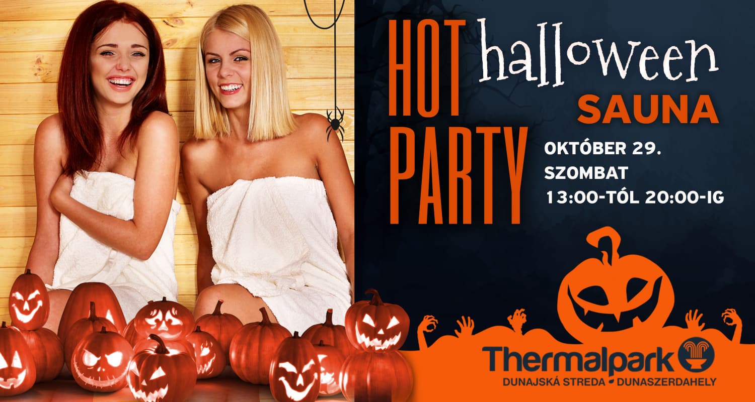 Hot Halloween Sauna Party: Egy nem mindennapi szaunaélmény a dunaszerdahelyi Thermalpark szuanavilágában!