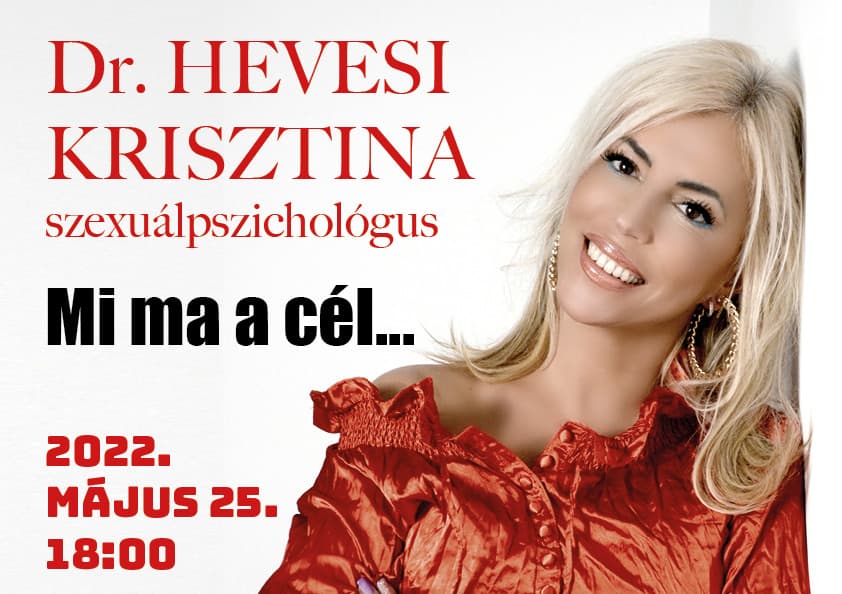 Dr. Hevesi Krisztina: Mi ma a cél...