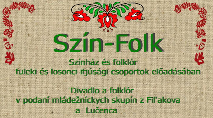 SZÍN-FOLK - Színház és folklór füleki és losonci ifjúsági csoportok előadásában