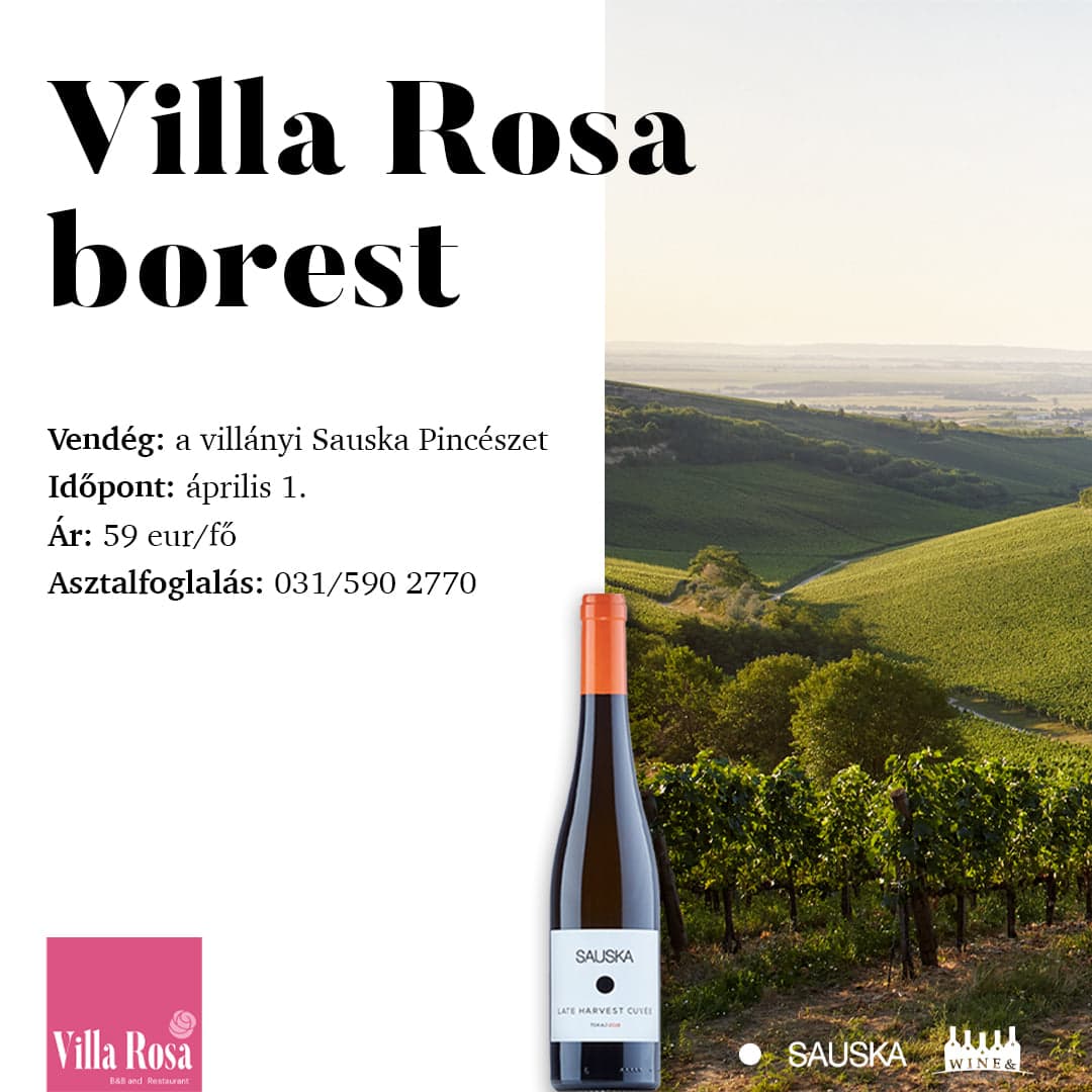 Villa Rosa Borvacsora: 5 fogásos borvacsora a Sauska Pincészet borait felvonultatva